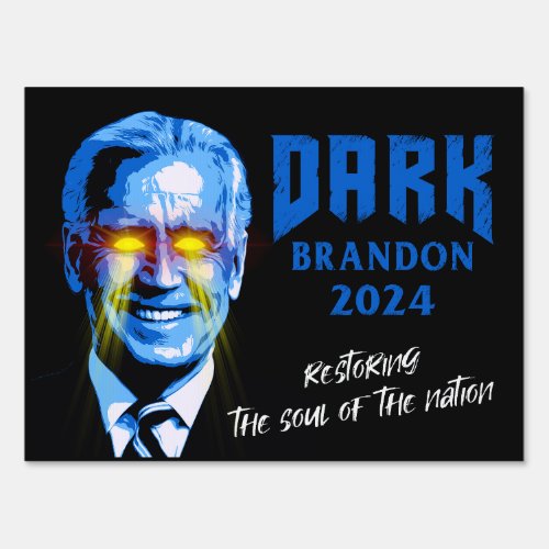 Dark Brandon Biden 2024 election campaign meme Sign