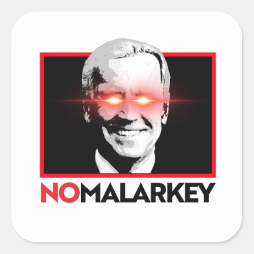 Dark Brandon No Malarkey Square Sticker
