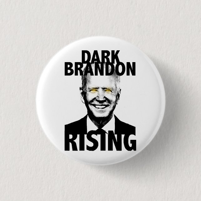 Dark Brandon Rising Button (Front)