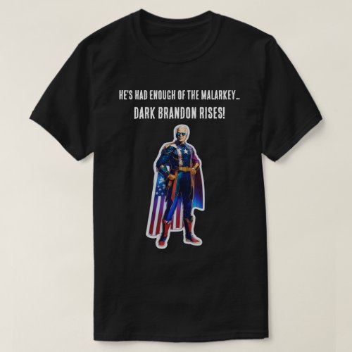 DARK BRANDON RISING _ President Joe Biden T_Shirt