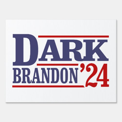 Dark Brandon Sign