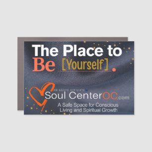 Dark Car Door Magnet -- The Place to Be Yourself