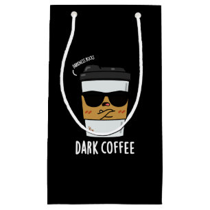 Dark Coffee Funny Espresso Pun Dark BG Small Gift Bag