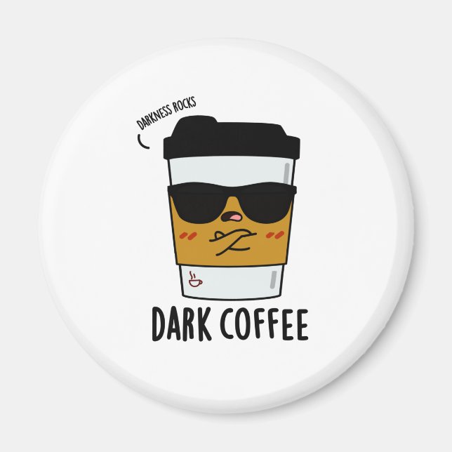 Dark Coffee Funny Espresso Pun Magnet (Front)
