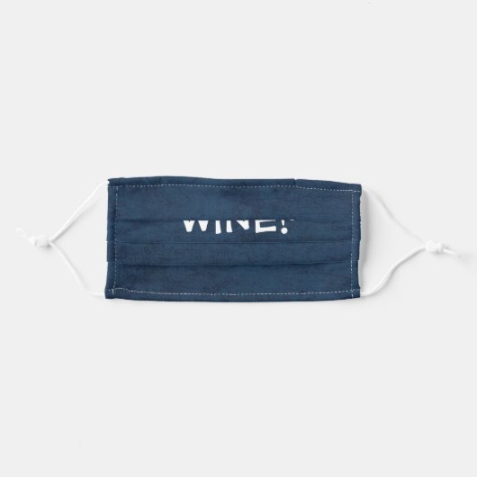 Dark Denim REMOVED ONLY FOR WINE! Adult Cloth Face Mask (Front, Folded)