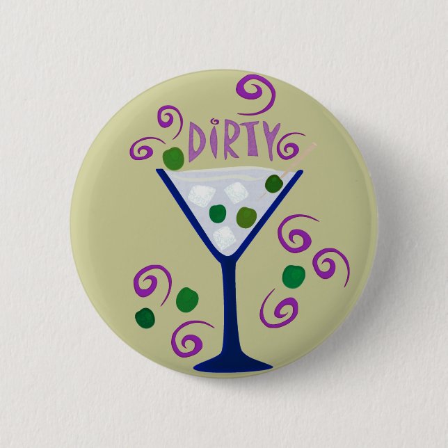 Dark & Dirty Martini Button (Front)