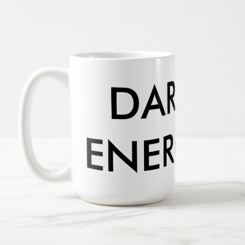 Dark Energy Mug 15oz Coffee Mug