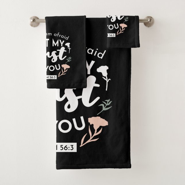 Dark Floral Christian Art - Psalm 56:3  Bath Towel Set (Insitu)