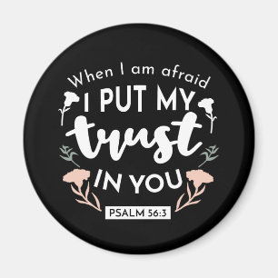 Dark Floral Christian Art - Psalm 56:3 Magnet