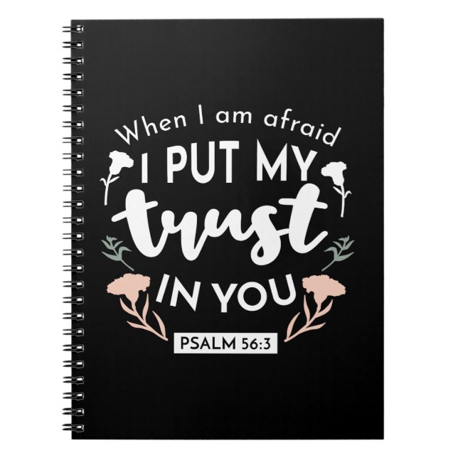 Dark Floral Christian Art - Psalm 56:3  Notebook (Front)