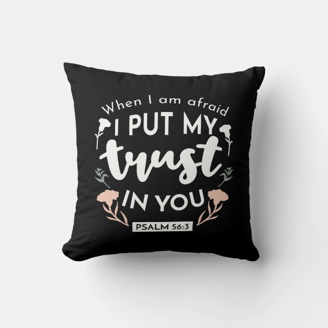 Dark Floral Christian Art - Psalm 56:3  Throw Pillow (Front)