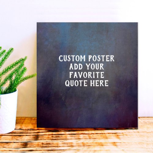 dark gray and blue distressed texture add a quote  poster