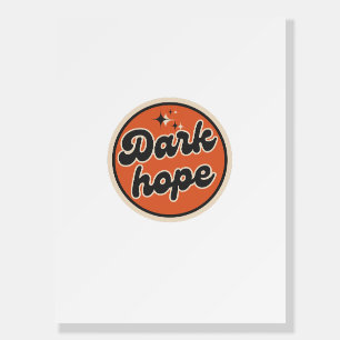 Dark Hope Foam Board