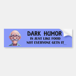 dark humor bumper sticker
