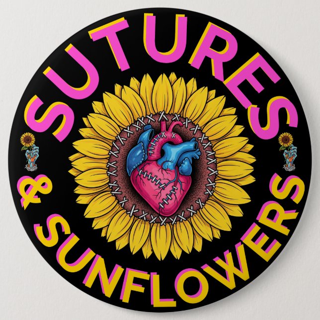 Dark Humor Med "Sutures & Sunflowers" Nurse Heart  Button (Front)