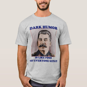 Dark Humor T-Shirt