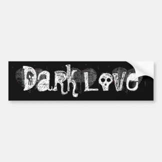 Dark Love Bumper Sticker