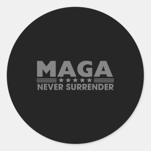 Dark Maga Never Surrender Voting For Convicted Fel Classic Round Sticker