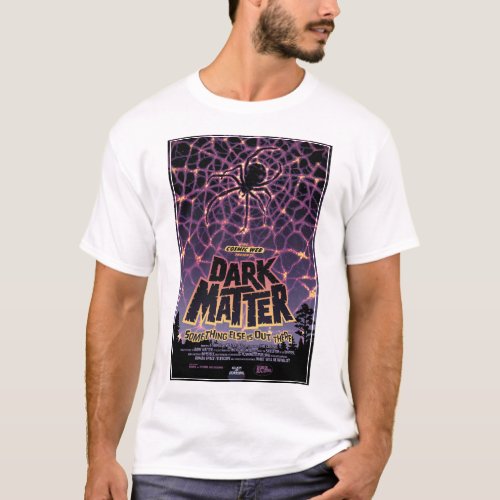 Dark Matter Poster T_Shirt