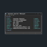 Dark Mode Notepad Coder Format Computer Programmer Business Card<br><div class="desc">Your business and infos displayed on a notepad in coder format and dark mode. Perfect for computer scientist,  data scientist,  it consultant,  dedicated web designer,  flash developer,  software programmer,  project leader,  project manager and software tester.</div>