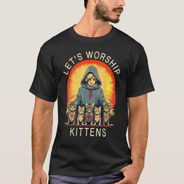 Dark Occult Gothic Witchcraft Satanism Let s Worsh T-Shirt (Front)