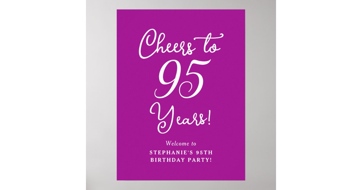 Dark Pink Cheers to 95 Years 95th Birthday Welcome Poster | Zazzle