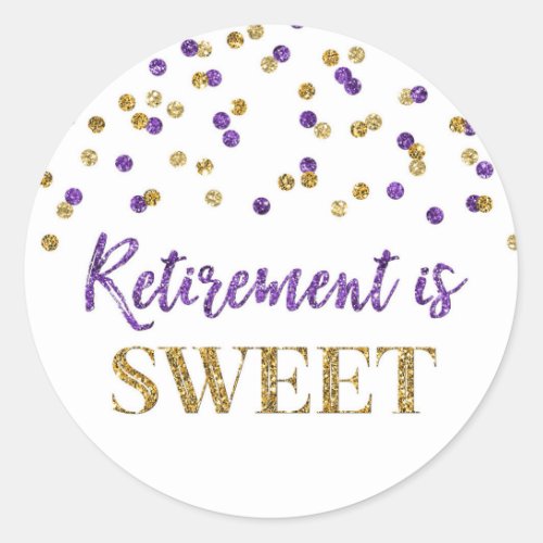 Dark Purple Gold Confetti Retirement is Sweet Classic Round Sticker