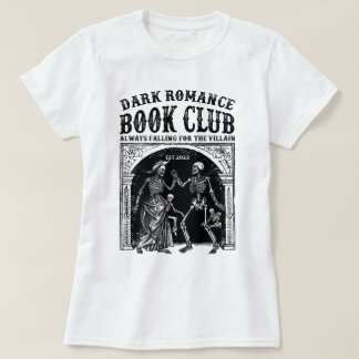Dark Romance Book Club Trendy Literature T-Shirt