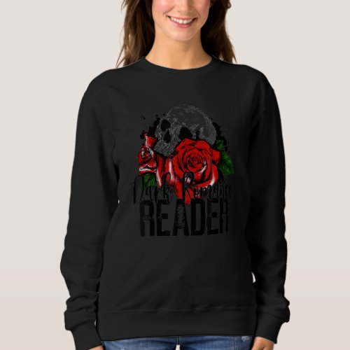 Dark Romance Reader Reading Skeleton Roses Book Sweatshirt