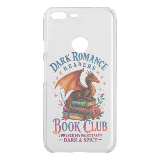 Dark Romance Readers....  Uncommon Google Pixel XL Case