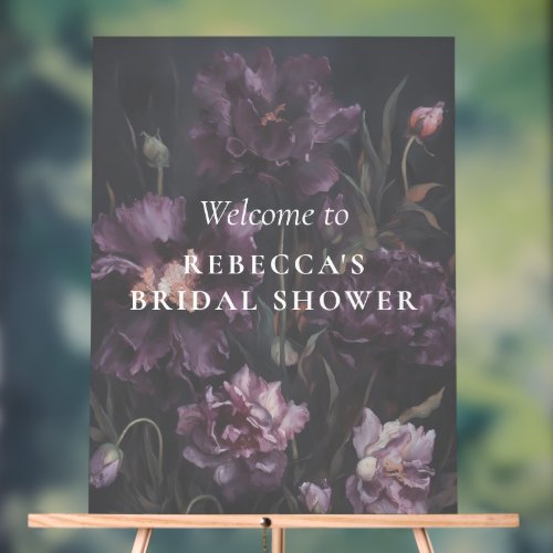 Dark Romantic Moody Floral Bridal Shower Welcome  Acrylic Sign