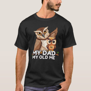 Dark T-Shirt : My Dad My Old Me