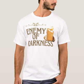 Darkness Cannot Extinguish the Light T-Shirt
