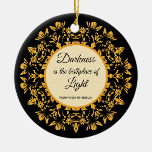 Darkness is the Birthplace of Light Breslov Decor Ceramic Ornament
