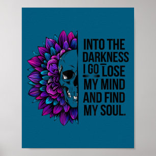 Darkness Lose My Mind Find My Soul Suicide Prevent Poster