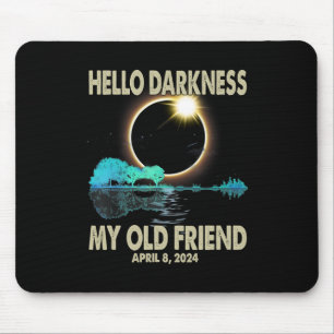 Darkness My Friend Funny Solar Eclipse 2024 April Mouse Pad
