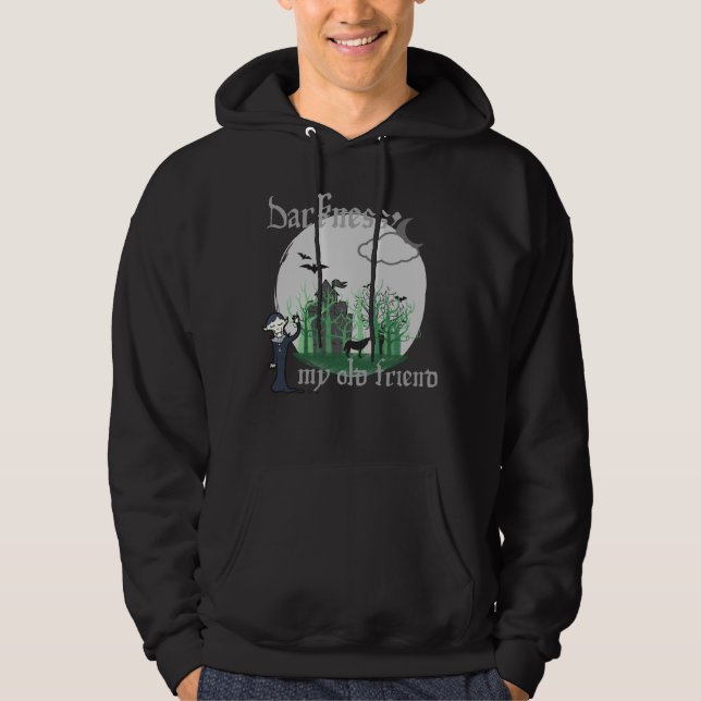 Darkness, my old friend hoodie (Front)