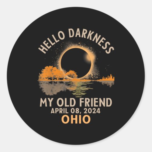 Darkness My Old Friend Total Solar Eclipse 2024 Oh Classic Round Sticker