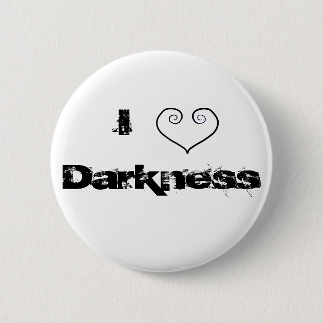Darkness Pinback Button (Front)