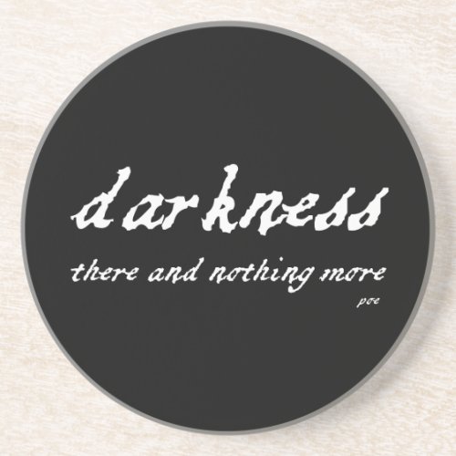 Darkness There and Nothing More Poe Quote Sandstone Coaster