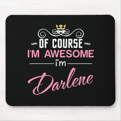 Darlene Of Course Im Awesome Novelty Mouse Pad