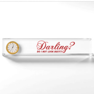 Darling do I not look busy fun saying Desk Name Plate