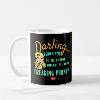 Darling Get Off Your Phone Retro Cell Phone Coffee Mug