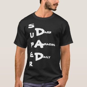 Darn Amazing SUPER Dad Shirts CricketDiane