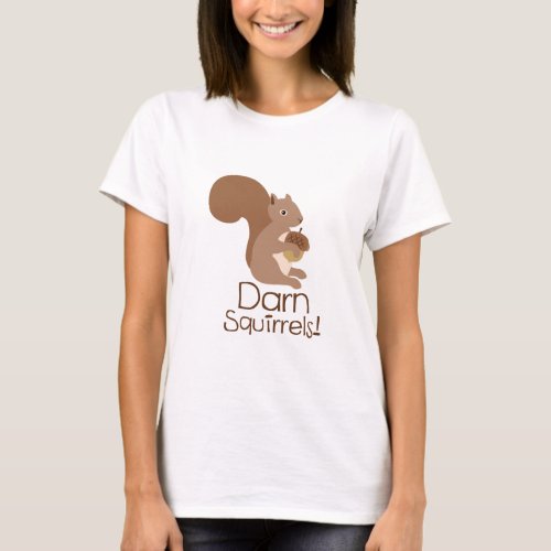 Darn Squirrels T_Shirt