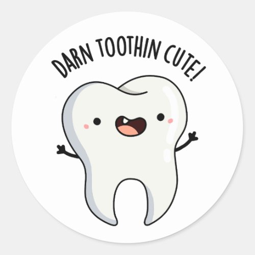 Darn Tooth_in Cute Funny Tooth Pun  Classic Round Sticker