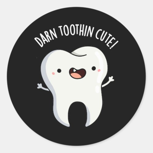 Darn Tooth_in Cute Funny Tooth Pun Dark BG Classic Round Sticker