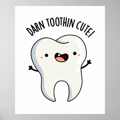 Darn Tooth_in Cute Funny Tooth Pun  Poster