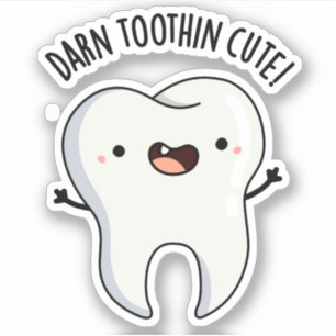 Darn Tooth-in Cute Funny Tooth Pun Sticker