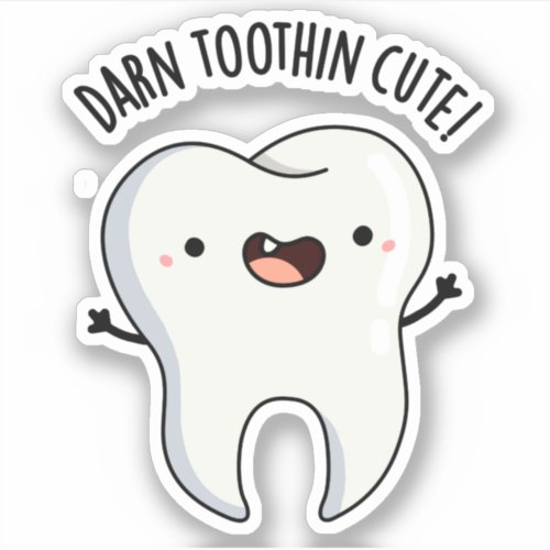 Darn Tooth_in Cute Funny Tooth Pun  Sticker